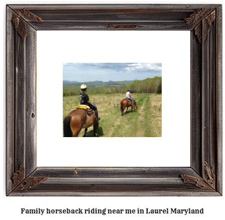 family horseback riding near me in Laurel, Maryland